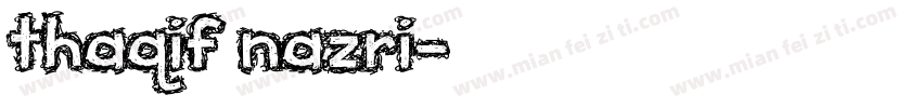 thaqif nazri字体转换